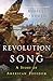 Revolution Song: A Story of American Freedom
