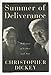 Summer of Deliverance : A Memoir of Father and Son