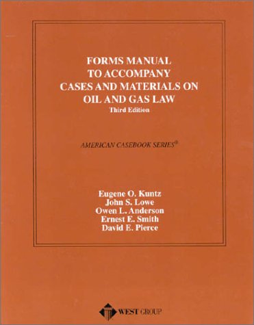Forms Manual to Accompany Cases and Materials on Oil and Gas Law (American Casebook Series) used book depot