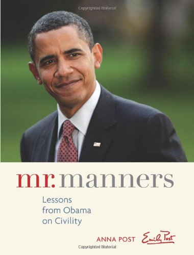 Mr. Manners: Lessons from Obama on Civility used book depot