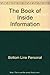 The Book of Inside Information (Money, Health, Success, Retirement, Investments, Taxes, Fitness, Car