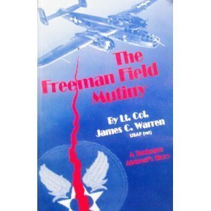 The Freeman Field Mutiny: A Tuskegee Airman Story used book depot