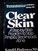 Clear Skin: A StepByStep Program to Stop Pimples, Blackheads, Acne Flandermeyer, Kenneth L