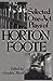 Selected Oneact Plays of Horton Foote Foote, Horton and Wood, Gerald C