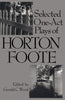 Selected Oneact Plays of Horton Foote Foote, Horton and Wood, Gerald C