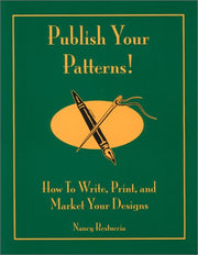 Publish Your Patterns! How to Write, Print, and Market Your Designs used book depot