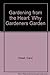 Gardening from the Heart: Why Gardeners Garden [Paperback] Olwell, Carol