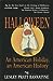 Halloween: An American Holiday, an American History [Paperback] Bannatyne, Lesley