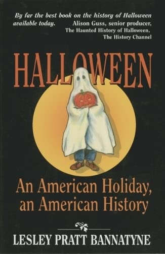 Halloween: An American Holiday, an American History [Paperback] Bannatyne, Lesley