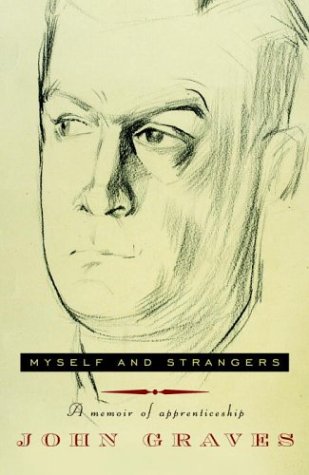 Myself and Strangers: A Memoir of Apprenticeship [Hardcover] Graves, John