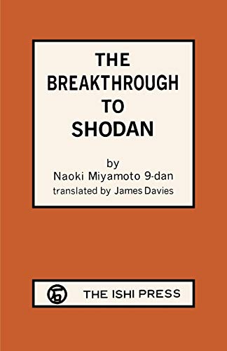 The Breakthrough to ShoDan [Paperback] Naoki, Miyamoto and Davies, James
