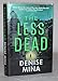 The Less Dead