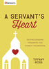 A Servants Heart: 180 Encouraging Thoughts for Church Volunteers [Paperback] Ross, Tiffany