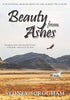 Beauty From Ashes: A Devotional Memoir Based on One Horses True Story Scrogham, Sydney