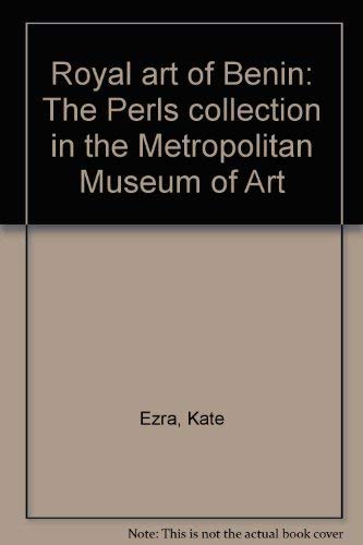Royal art of Benin: The Perls collection in the Metropolitan Museum of Art