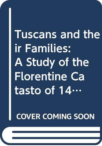 Tuscans and their Families: A Study of the Florentine Catasto of 1427 (Yale Series in Economic and Financial History) used book depot