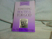 Something Beautiful for God, Mother Teresa of Calcutta (Christian Classics for Positive Friends) used book depot