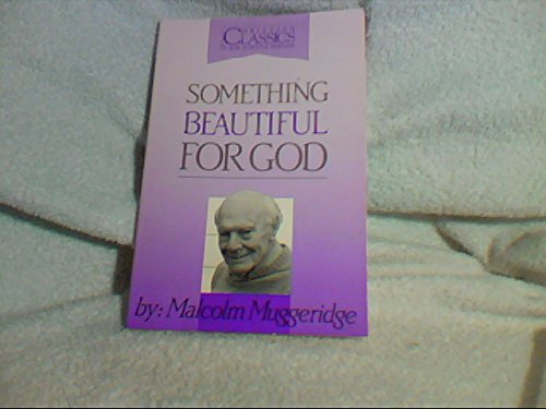 Something Beautiful for God, Mother Teresa of Calcutta (Christian Classics for Positive Friends) used book depot