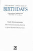 The Secret Language of Birthdays: Personology Profiles for Each Day of the Year