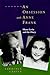 An Obsession with Anne Frank: Meyer Levin and the Diary Graver, Lawrence