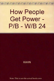 How People Get Power; Organizing Oppressed Communities for Action.