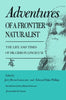 Adventures of a Frontier Naturalist: The Life and Times of Dr Gideon Lincecum Lincecum, Jerry Bryan; Phillips, Edward Hake and Greene, A C