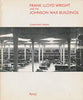 Frank Lloyd Wright and The Johnson Wax Building Jonathan Lipman