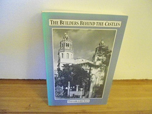 The Builders Behind the Castles: George Loorz and the F C Stolte Company Coffman, Taylor