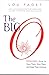 The Big O: How to Have Them, Give Them, and Keep Them Coming