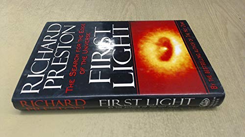 First Light: The Search for the Edge of the Universe