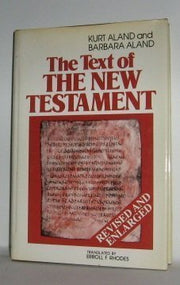 Text of the New Testament: An Introduction to the Critical Editions and the Theory and Practice of Modern Textual Criticism used book depot
