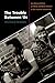 The Trouble Between Us: An Uneasy History of White and Black Women in the Feminist Movement