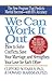 We Can Work It Out: How to Solve Conflicts, Save Your Marriage, and Strengthen Your Love for Each Other