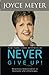 Never Give Up [Paperback] Meyer, Joyce