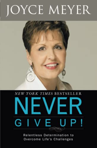 Never Give Up [Paperback] Meyer, Joyce