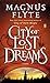 City of Lost Dreams: A Novel City of Dark Magic Series [Paperback] Flyte, Magnus