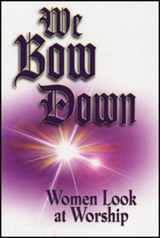 We Bow Down, Women Look at Worship used book depot