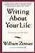 Writing About Your Life: A Journey into the Past [Paperback] Zinsser, William