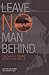 Leave No Man Behind: The Saga of Combat Search and Rescue
