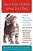 I Just Got a Kitten What Do I Do?: How to Buy, Train, Understand, and Enjoy Your Kitten [Paperback] Siegal, Mordecai