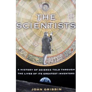 The Scientists; A History of Science Told Through the Lives of Its Greatest Inventors used book depot
