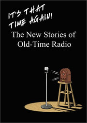It's That Time Again!: The New Stories of Old-Time Radio used book depot