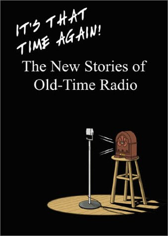 It's That Time Again!: The New Stories of Old-Time Radio used book depot