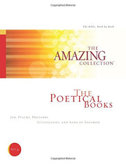 The Poetical Books: Job, Psalms, Proverbs, Ecclesiastes, and Song of Solomon (The Amazing Collection: The Bible, Book by Book) used book depot