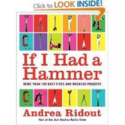 If I Had a Hammer: More Than 100 Easy Fixes and Weekend Projects used book depot