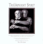 The Triumphant Spirit: Portraits & Stories of Holocaust Survivors Their Messages of Hope & Compassion used book depot