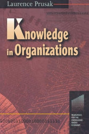 Knowledge in Organizations (Resources for the Knowledge-Based Economy used book depot