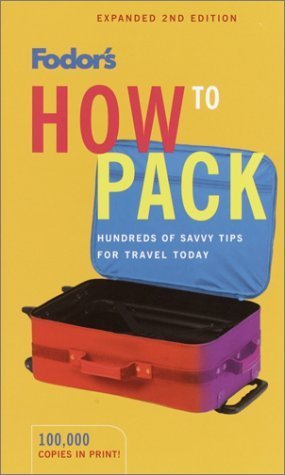 Fodor's How to Pack, 2nd Edition (Travel Guide) used book depot