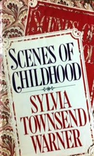 Scenes of Childhood Warner, Sylvia Townsend