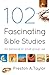 102 Fascinating Bible Studies: For Personal or Group Use [Paperback] Preston A Taylor